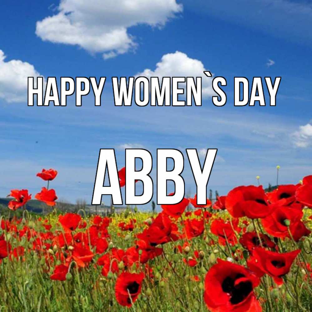 Greetings card с именем, Abby happy women`s day международный женский день 1 Greetings with text for free download 